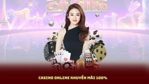 Casino Online Khuyến Mãi 100% – Nhận Ngay Ưu Đãi Chơi Game